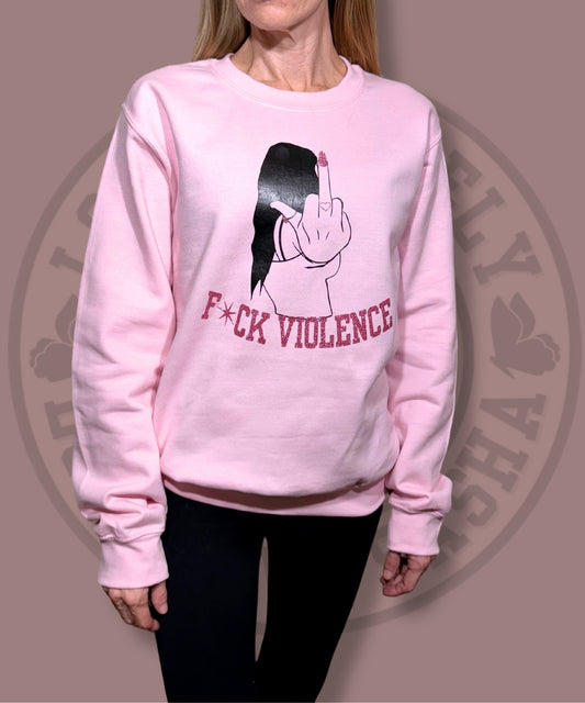 F*ck Violence Adult Sweatshirt